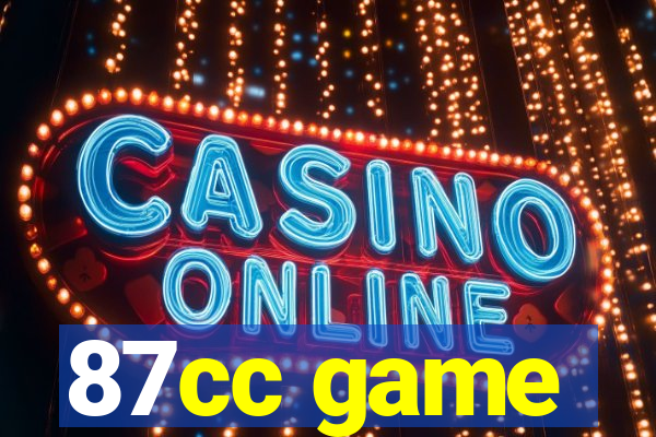 87cc game